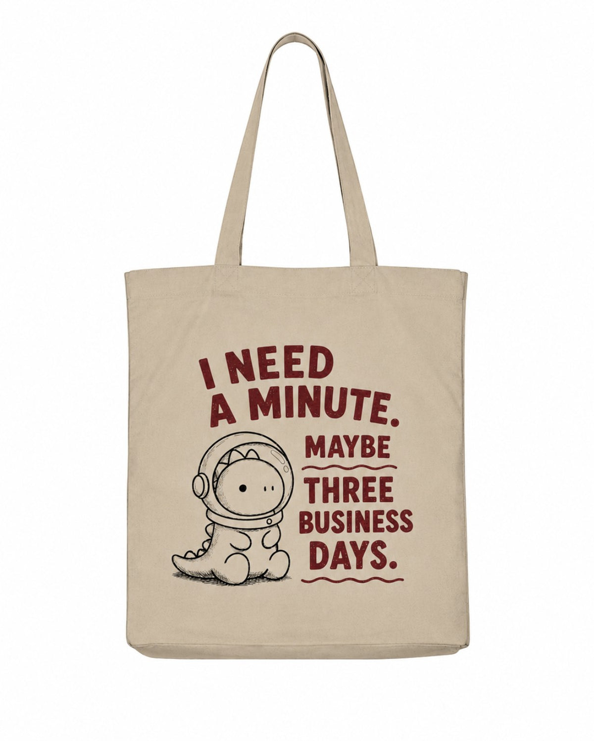 I need a minute totebag