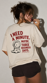 I need a minute beige oversize tee